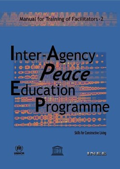 (Manual for Training of Facilitators-2) Inter- Agency Peace Education Programme: Skills for constructive living / UNESCO