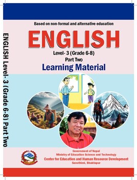 Based on non-formal and alternative education : ENGLISH Level- 3 (Grade 6-8) Part Two, Learning Material, (2024 AD) / Center for Education and Human Resource Development