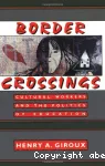 Border Crossings: Caultural Workers and the Politics of Eduation