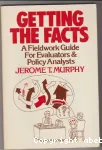Getting the facts : A Fildwork guide for Evaluators and policy analysts