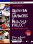 Designing and Managing A Research project : A Business Student's Guide