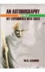 The Story of My Experiments with Truth: An Autobiography