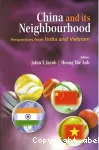 China and Its Neighborhood: Perspectives from India and Vietnam