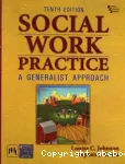 Social Work Practice: A Generalist Approach