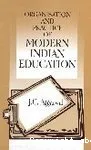 Organisation and practice of modern indian education