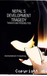 Nepal's Development Tragedy: Threats and Possibilities