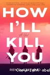 How I'll kill you