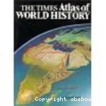 The Times Atlas of World History (Revised Edition)