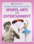 Children's Reference Encyclopedia : Sports, Arts and Entertainment