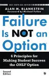 Failure is not an option : 6 principles for making student success the only option, second edition