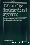 Producing Instructional Systems (Lesson Planning for Individualized and Group Learning Activities)