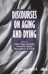 Discourses on Aging and Dying
