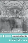 Managing social research : a practical guide