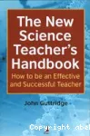 The New Science Teacher's Handbook : How to be an Effective and Successful Teacher