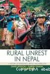 Rural unrest in Nepal : a history of resistance, revolt and rebellion