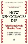 How democracies die : what history reveals about our future
