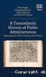 A transatlantic history of public administration : analyzing the USA, Germany and France