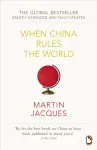 When China Rules the World : The End of the Western World and the Birth of a New Global Order