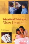 Educational training of slow learners