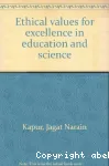 Ethical values for excellence in education and science