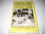 Practical ideas for multicultural learning and teaching in the primary classroom