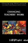 Changing teachers' work