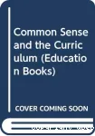 Common sense and curiculum