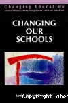 Changing education : Changing our schools