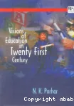 Visions of education in twenty first century