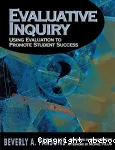Evaluative inquiry: Using evaluation to promote student success