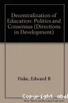 Decentralization of education : politics and consensus(directions in development)