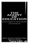 The agony of education : black students at white colleges and universities