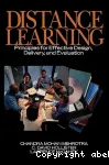 Distance learning :principles for effective design, delivery, and evaluation