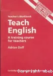 Teach english: teacher's workbook