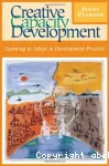 Creative capacity Development : Learning to Adapt in Development Practice