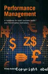 Performance Management: A Handbook for small business banks and microfinance Institutions