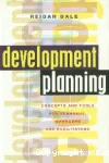 Development planning: Concepts and tools for planners, managers and facilitators