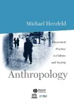 Anthropology : theoretical Practices in Culture and Society