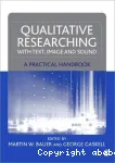 Qualitative Researching with Text, Image and Sound:A Practical Handbook