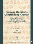 Framing Questions, Constructing Answers: Linking Research with Education Policy for Developing Countries