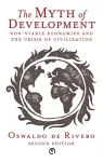 The Myth of Development:The Non-viable Economics of the 21st Century