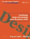 Coordinating design and technology across the Primary school