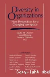 Diversity in Organizations: New Perspectives for a Changing Workplace