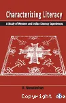 Characterizing literacy: A study of western and indian literacy experiences