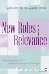 New Roles and Relevance: Development NGOs and the Challenge of Change