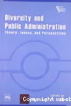 Diversity and public administration: Theory, issues, and perspectives