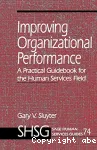 Improving Organizational Performance: A practical guidebook for the human services field