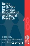 Being Reflexive in Critical Educational and Social Research