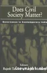Does civil society matter ?: governance in contemporary India