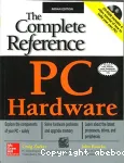PC Hardware: Thw Complete Reference
